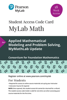 Printed Access Code Mylab Math with Pearson Etext -- 18 Week Standalone Access Card -- For Applied Mathematical Modeling and Problem Solving Book