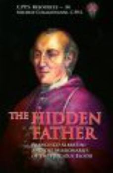Hidden Father : Francesco Albertini and the Missionaries of the Precious Blood