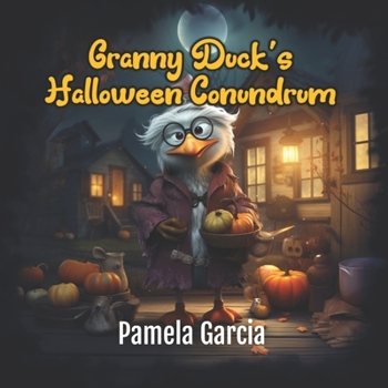 Paperback Granny Duck's Halloween Conundrum Book