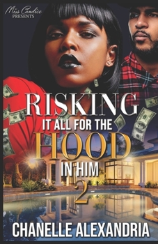 Paperback Risking It All For The Hood In Him 2 Book