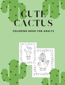 Paperback Cute Cactus Coloring Book for Adults Book