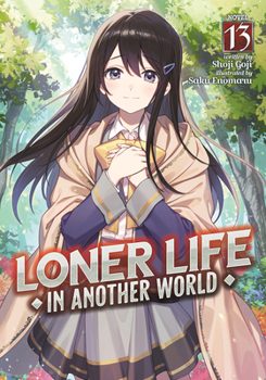 Paperback Loner Life in Another World (Light Novel) Vol. 13 Book