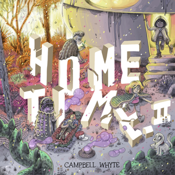 Hardcover Home Time (Book Two): Beyond the Weaving Book