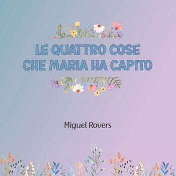 Le cose che Maria ha capito: Rocce solide per figli nel mare tumultuoso della separazione (Italian Edition)