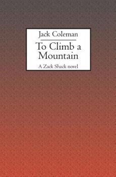 Paperback To Climb a Mountain: A Zack Shack novel Book
