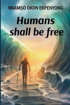 Paperback Humans Shall Be Free Book