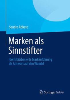 Paperback Marken ALS Sinnstifter: Identitätsbasierte Markenführung ALS Antwort Auf Den Wandel [German] Book