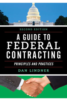 Paperback A Guide to Federal Contracting: Principles and Practices Book