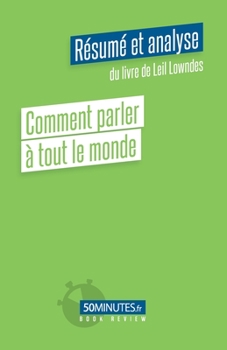 Paperback Comment parler à tout le monde (Résumé et analyse de Leil Lowndes) [French] Book