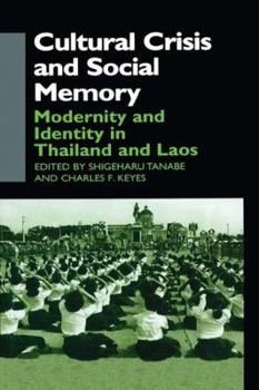 Paperback Cultural Crisis and Social Memory: Modernity and Identity in Thailand and Laos Book
