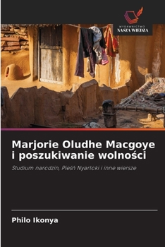 Paperback Marjorie Oludhe Macgoye i poszukiwanie wolno&#347;ci [Polish] Book