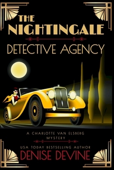 The Nightingale Detective Agency: A 1920s cozy mystery with secrets worth killing for... (A Charlotte Van Elsberg Mystery)