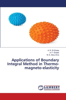 Paperback Applications of Boundary Integral Method in Thermo-magneto-elasticity Book