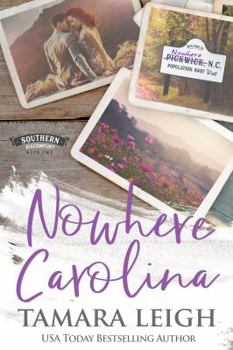 NOWHERE CAROLINA: A Contemporary Romance - Book #2 of the Southern Discomfort