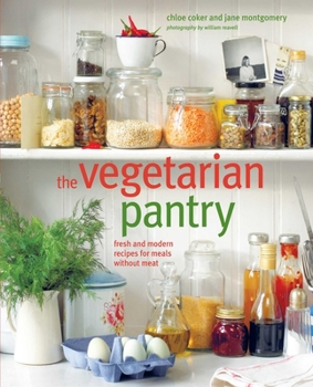 Hardcover The Vegetarian Pantry: Fresh and Modern Meat-Free Recipes Book