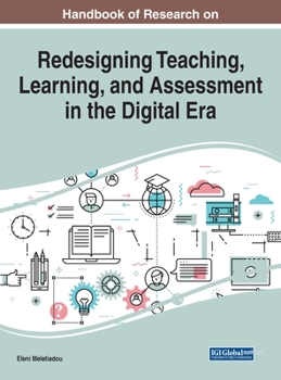 Hardcover Handbook of Research on Redesigning Teaching, Learning, and Assessment in the Digital Era Book