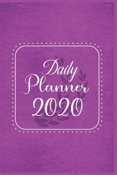Paperback Daily Planner 2020: 366 Days Daily Planner 2020 - Schedule Each Appointment and Stay Organized in 2020! Book
