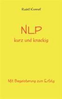 Paperback NLP kurz und knackig: Mit Begeisterung zum Erfolg [German] Book