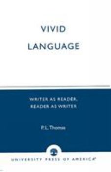 Paperback Vivid Language: Writer as Reader, Reader as Writer Book