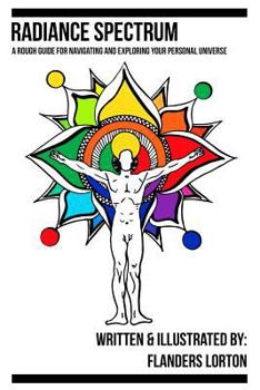 Paperback Radiance Spectrum: A Rough Guide For Navigating and Exploring Your Personal Universe Book