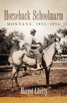 Hardcover Horseback Schoolmarm: Montana, 1953-1954 Book