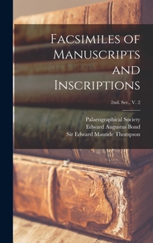 Hardcover Facsimiles of Manuscripts and Inscriptions [electronic Resource]; 2nd. Ser., V. 2 Book