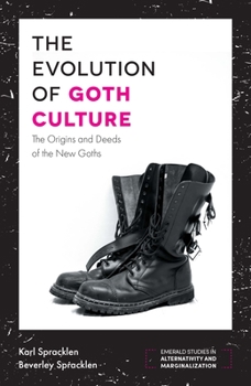 Hardcover The Evolution of Goth Culture: The Origins and Deeds of the New Goths Book