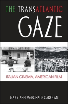 Paperback The Transatlantic Gaze: Italian Cinema, American Film Book