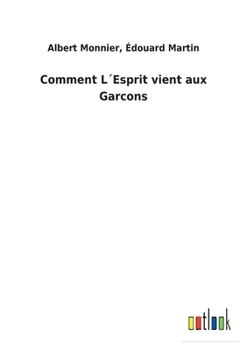 Paperback Comment L´Esprit vient aux Garcons [French] Book