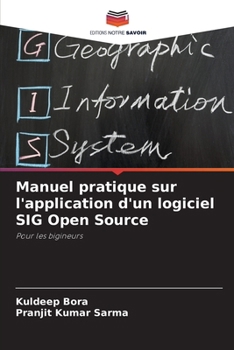 Paperback Manuel pratique sur l'application d'un logiciel SIG Open Source [French] Book