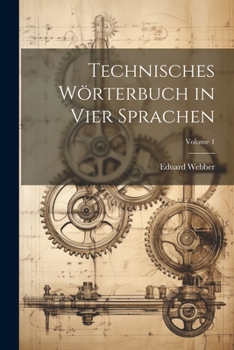 Paperback Technisches Wörterbuch in Vier Sprachen; Volume 1 [German] Book