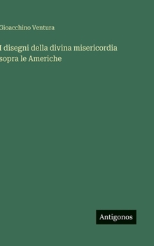 I disegni della divina misericordia sopra le Americhe (Italian Edition)