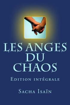 Paperback Les anges du chaos - Integrale: Edition intégrale [French] Book