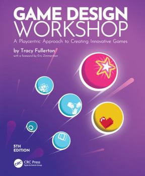 Paperback Game Design Workshop: A Playcentric Approach to Creating Innovative Games Book