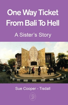 Paperback One Way Ticket From Bali To Hell: A Sister's Story Book