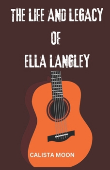 Paperback The Life and Legacy of Ella Langley Book