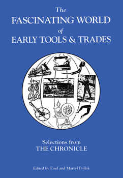 The Fascinating World of Early Tools & Trades