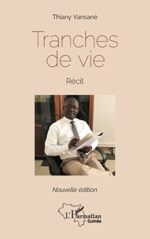 Paperback Tranches de vie. Récit (Nouvelle édition) [French] Book