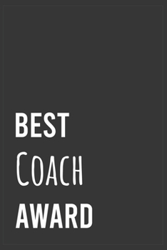 Paperback Best Coach Award: Funny Notebook, Appreciation / Thank You / Birthday Gift for for Coach Book