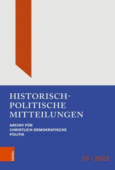 Hardcover Historisch-Politische Mitteilungen: Archiv Fur Christlich-Demokratische Politik. Band 29 [German] Book