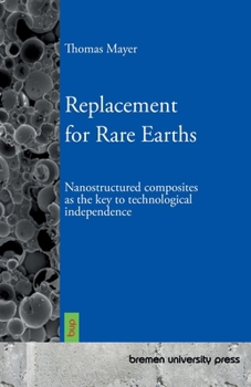Paperback Replacement for Rare Earths: Nanostructured composites as the key to technological independence Book