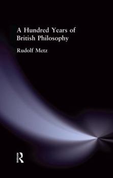 Paperback A Hundred Years of British Philosophy Book