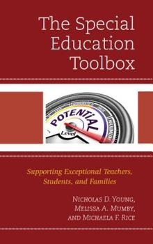 Paperback The Special Education Toolbox: Supporting Exceptional Teachers, Students, and Families Book