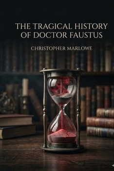 Paperback The Tragical History of Doctor Faustus Book