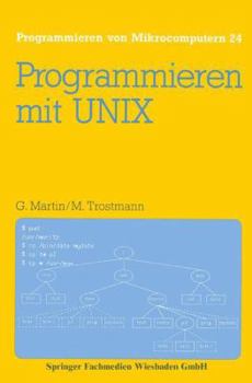 Paperback Programmieren Mit UNIX: Eine Einführung in Das Betriebssystem [German] Book