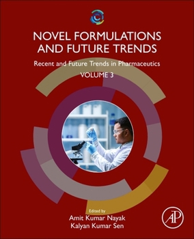 Paperback Novel Formulations and Future Trends: Recent and Future Trends in Pharmaceutics, Volume 3 Book