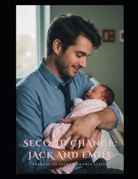 Paperback Book Four Second Chance Jack & Emily: A Prequel to the Second Chance Series Book