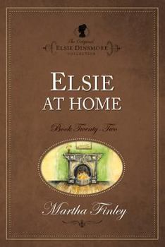 Elsie at Home - Book #22 of the Elsie Dinsmore