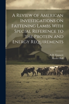 Paperback A Review of American Investigations on Fattening Lambs With Special Reference to the Protein and Energy Requirements Book