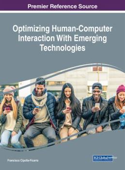 Hardcover Optimizing Human-Computer Interaction With Emerging Technologies Book